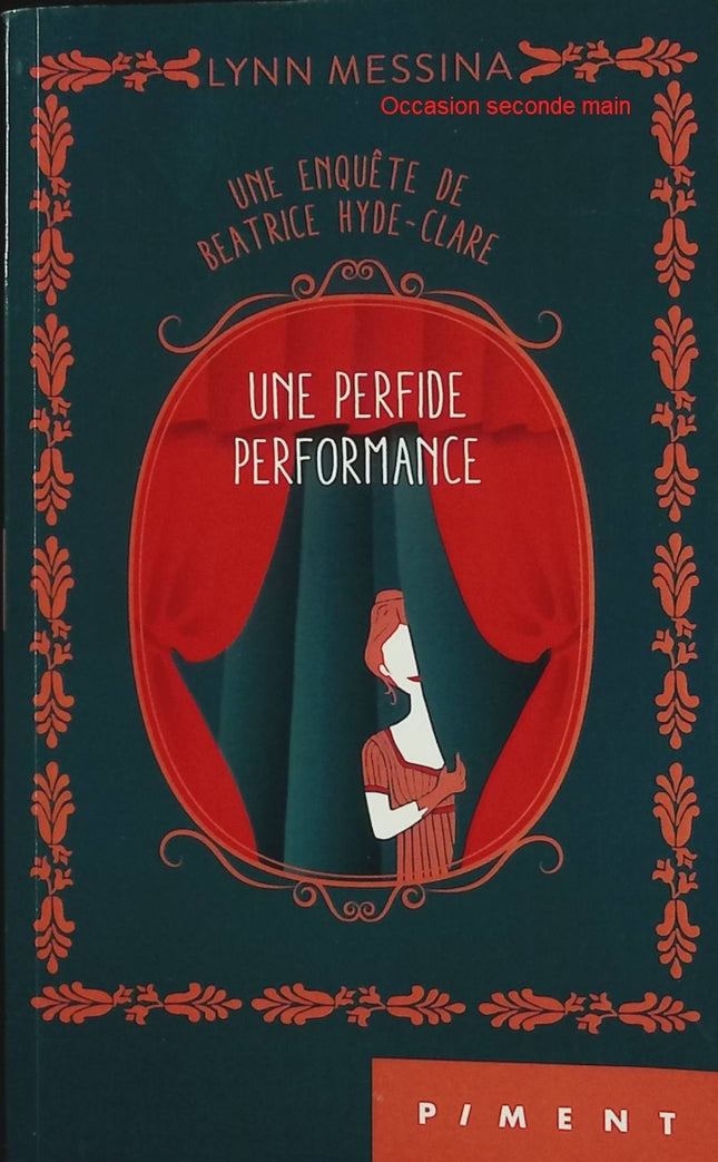 Une Perfide Performance – Lynn Messina – Enquête de Béatrice Hyde-Clare T5 – Roman policier Régence anglaise – Romance cosy mystery - Livre
