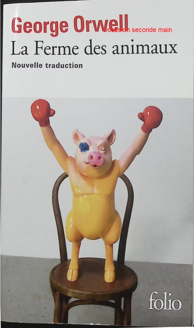 La Ferme des animaux – George Orwell – Folio poche – Fable politique, dystopie, totalitarisme - Livre