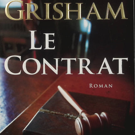 Le Contrat – John Grisham – Thriller juridique – Avocat, justice, corruption et suspense - Livre