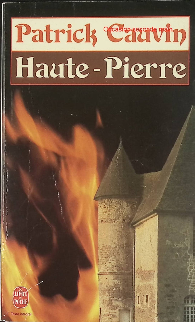 Haute-Pierre – Patrick Cauvin – Roman fantastique et suspense – Livre d'occasion - Livre