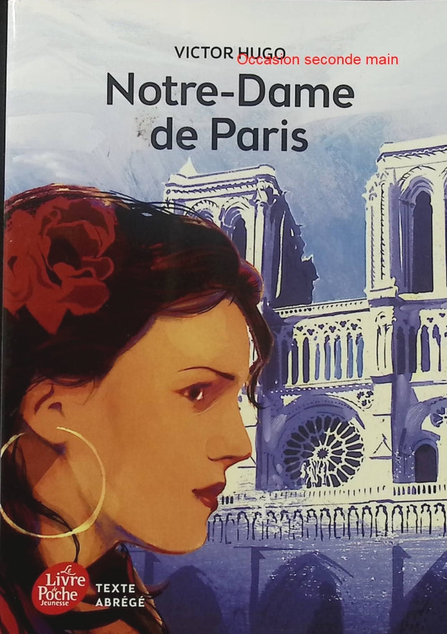 Notre-Dame de Paris – Texte abrégé – Victor Hugo – Livre de Poche Jeunesse – Esmeralda - Livre