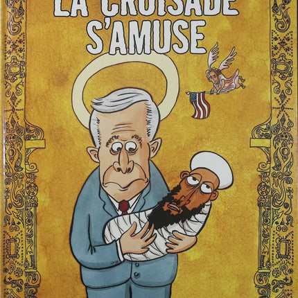 La Croisade s'amuse - BD satire politique et humour de Jul - Livre BD