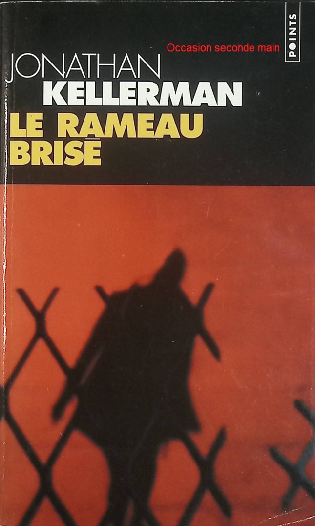 Le Rameau brisé – Jonathan Kellerman – Une enquête d'Alex Delaware – Thriller psychologique – Livre d'occasion - Livre