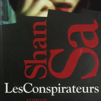 Les Conspirateurs – Shan Sa – Roman d’espionnage Chine États-Unis France manipulation identité et trahison - Livre