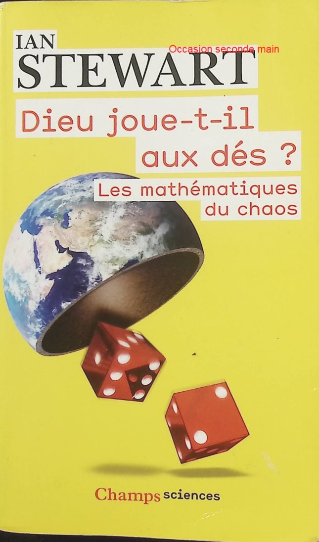 Dieu joue-t-il aux dés ? Ian Stewart – Livre de vulgarisation scientifique sur les mathématiques du chaos, le hasard et les systèmes complexes - Livre