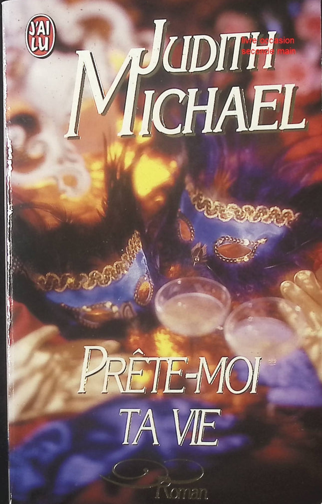 Prête-moi ta vie Judith Michael – roman émotion relations humaines secrets intrigues sentimentales - livre