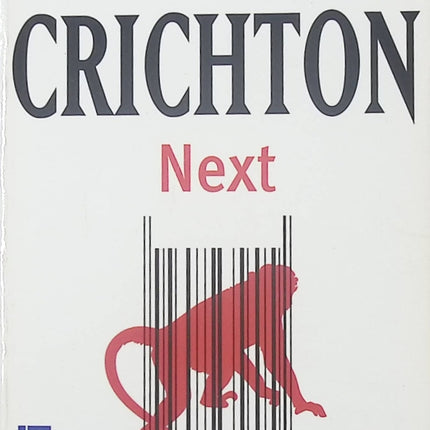 Next – thriller scientifique et technologique de Michael Crichton – roman sur la génétique, les dérives scientifiques et le futur - livre