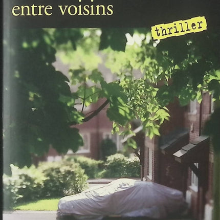 Petits meurtres entre voisins – thriller psychologique domestique de Saskia Noort – secrets de voisinage et suspense haletant - livre