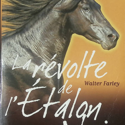 La Révolte de l’Étalon Noir - Roman jeunesse aventures et chevaux de Walter Farley - Livre