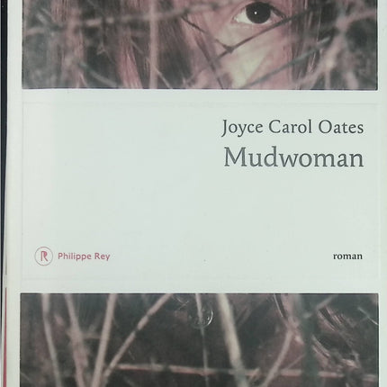 Mudwoman – roman sombre et psychologique – Joyce Carol Oates - Livre