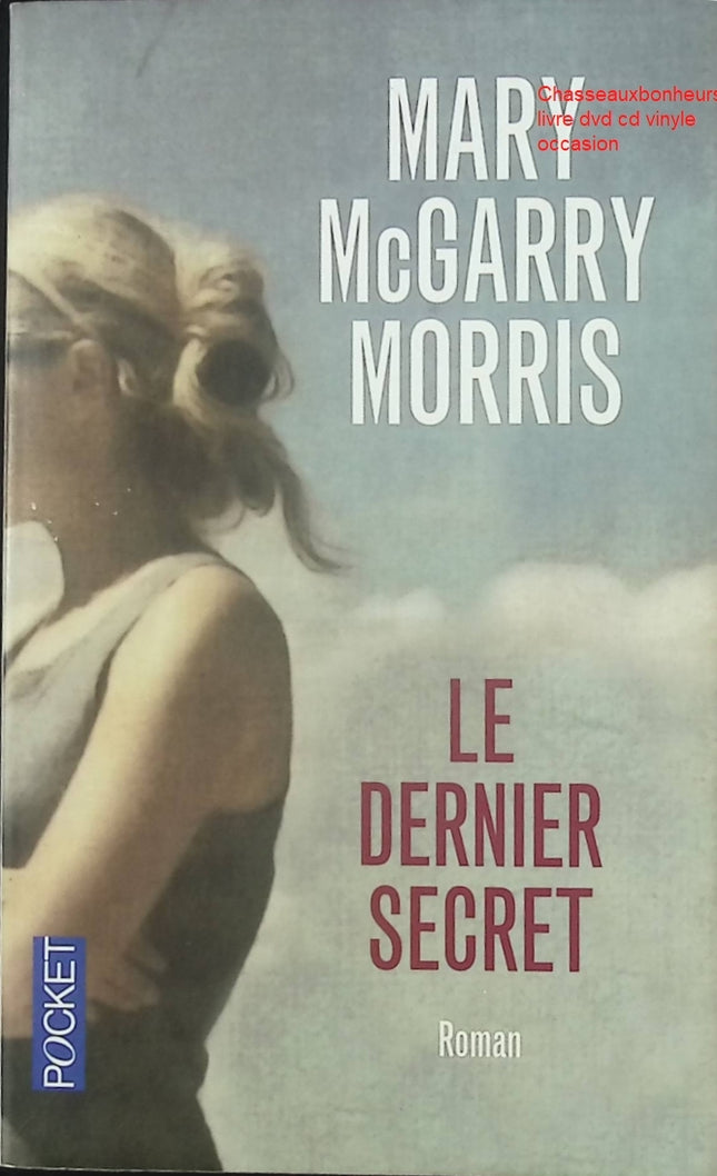 Le dernier secret Mary McGarry Morris – roman contemporain suspense et drame - Livre