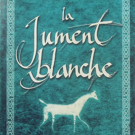 La Jument blanche – Tome 1 Dalriada – Jules Watson | Roman historique entre Celtes, Romains et druides - Livre
