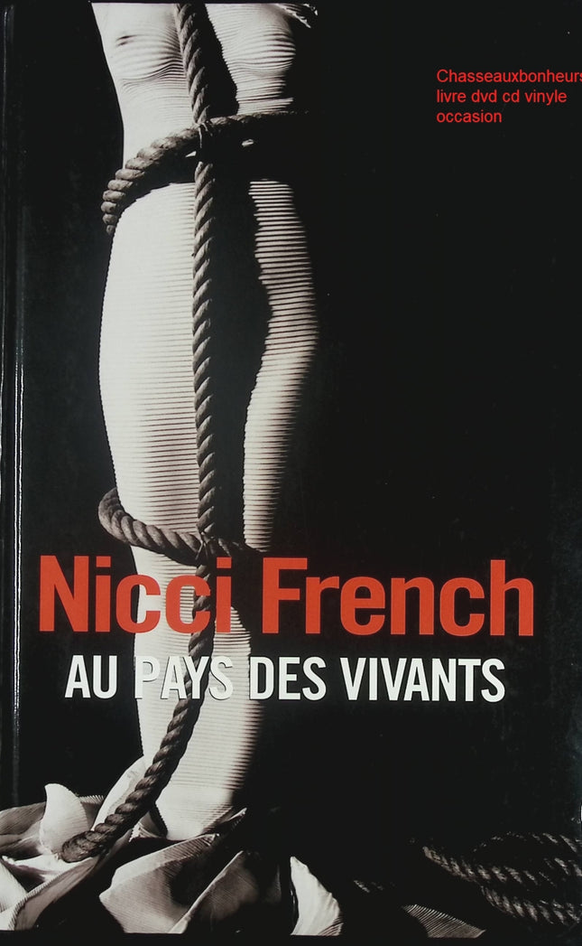 Au pays des vivants - Thriller psychologique et suspense intense de Nicci French - Livre
