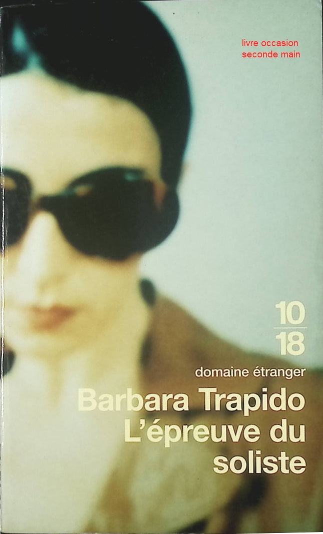 L’Épreuve du soliste – roman contemporain sensible et psychologique de Barbara Trapido – histoire d’apprentissage et d’émotions - livre
