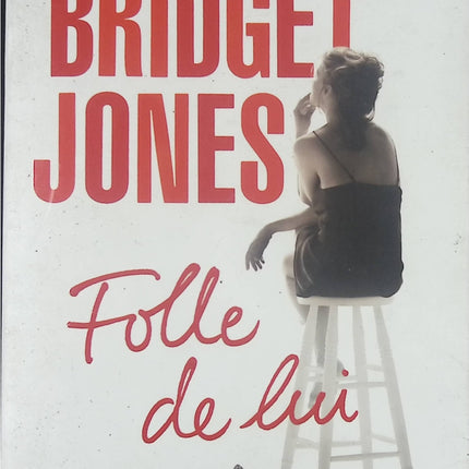 Bridget Jones - Folle de lui - Roman comédie romantique et humour anglais de Helen Fielding - Livre