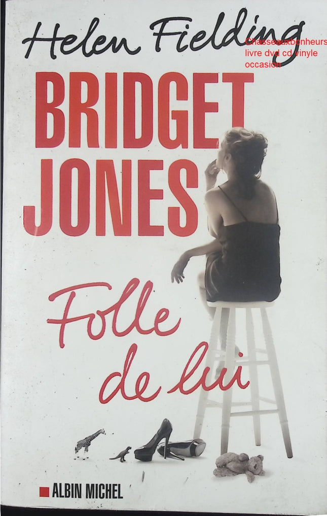 Bridget Jones - Folle de lui - Roman comédie romantique et humour anglais de Helen Fielding - Livre
