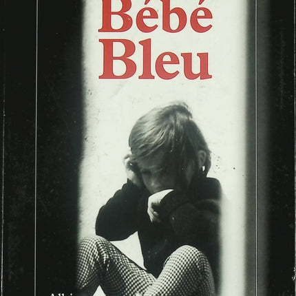 Bébé-Bleu - Roman poignant sur maternité et secrets familiaux de Véronique Jade - Livre