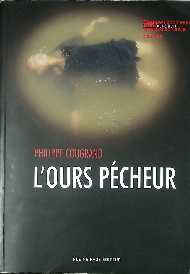 L’Ours Pêcheur - Roman d’aventure et nature sauvage de Philippe Cougrand - Livre