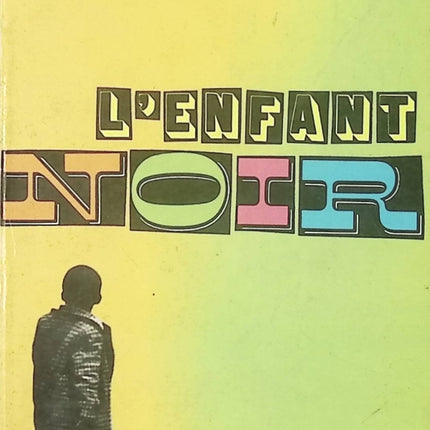 L’Enfant noir Camara Laye roman autobiographique Afrique enfance traditions et initiation - livre