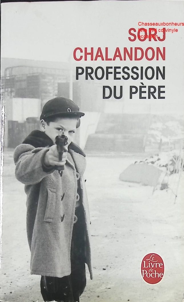 Profession du père Sorj Chalandon – roman contemporain émouvant et intense - Livre