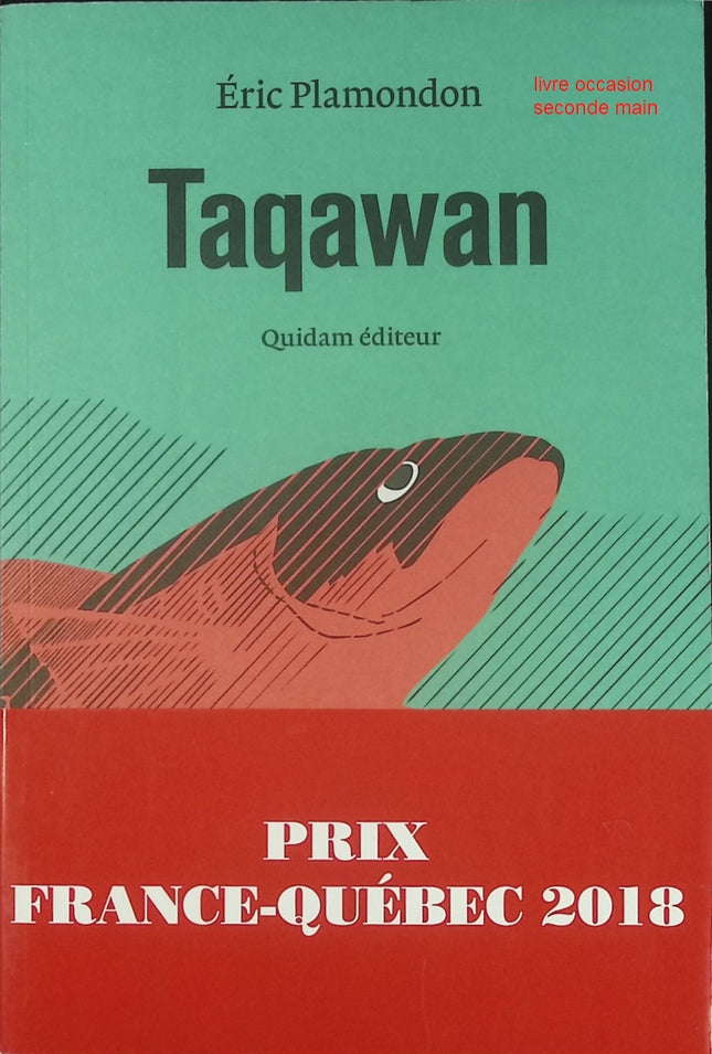 Taqawan – roman historique et engagement social – Éric Plamondon - Livre
