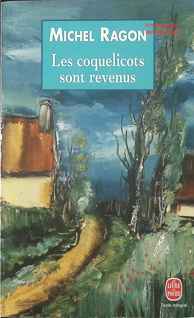 Les Coquelicots sont revenus de Michel Ragon • Roman société française, vie paysanne, drame rural, révolte agricole et condition paysanne moderne - livre