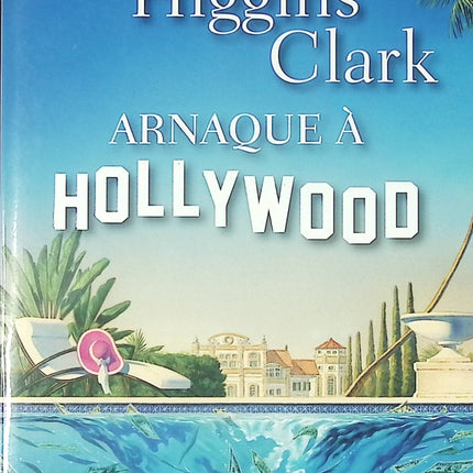 Arnaque à Hollywood - Thriller policier et enquête captivante de Carol Higgins Clark - Livre