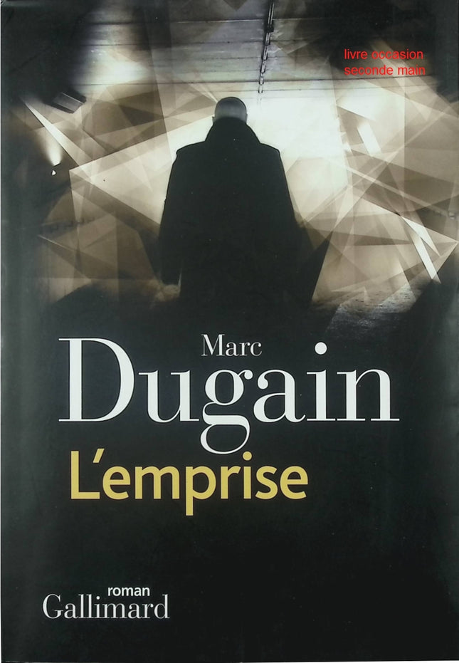 L’Emprise – roman psychologique et thriller social – Marc Dugain - Livre