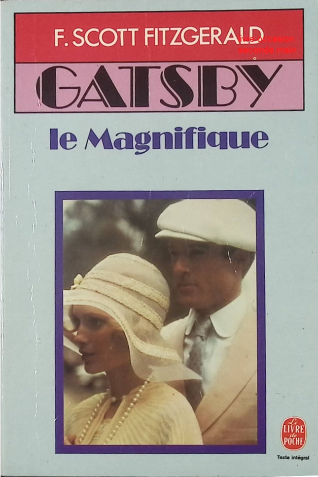 Gatsby le Magnifique Francis Scott Fitzgerald roman américain classique amour et drame social Années folles - Livre