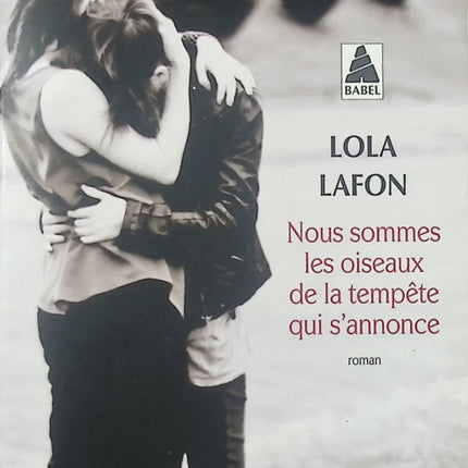 Nous sommes les oiseaux de la tempête qui s’annonce Lola Lafon – roman contemporain engagé et puissant - Livre