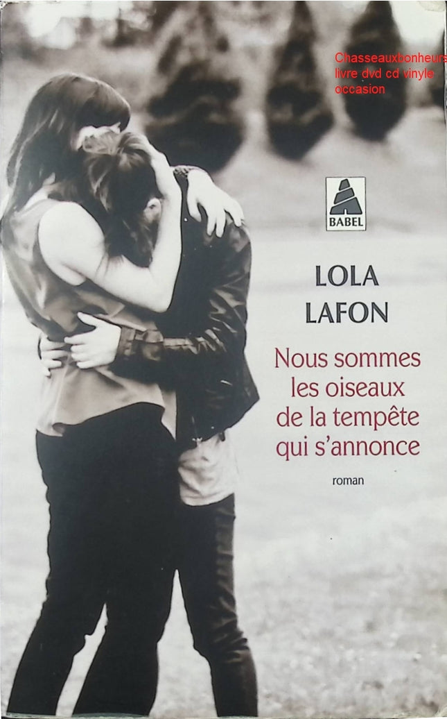 Nous sommes les oiseaux de la tempête qui s’annonce Lola Lafon – roman contemporain engagé et puissant - Livre