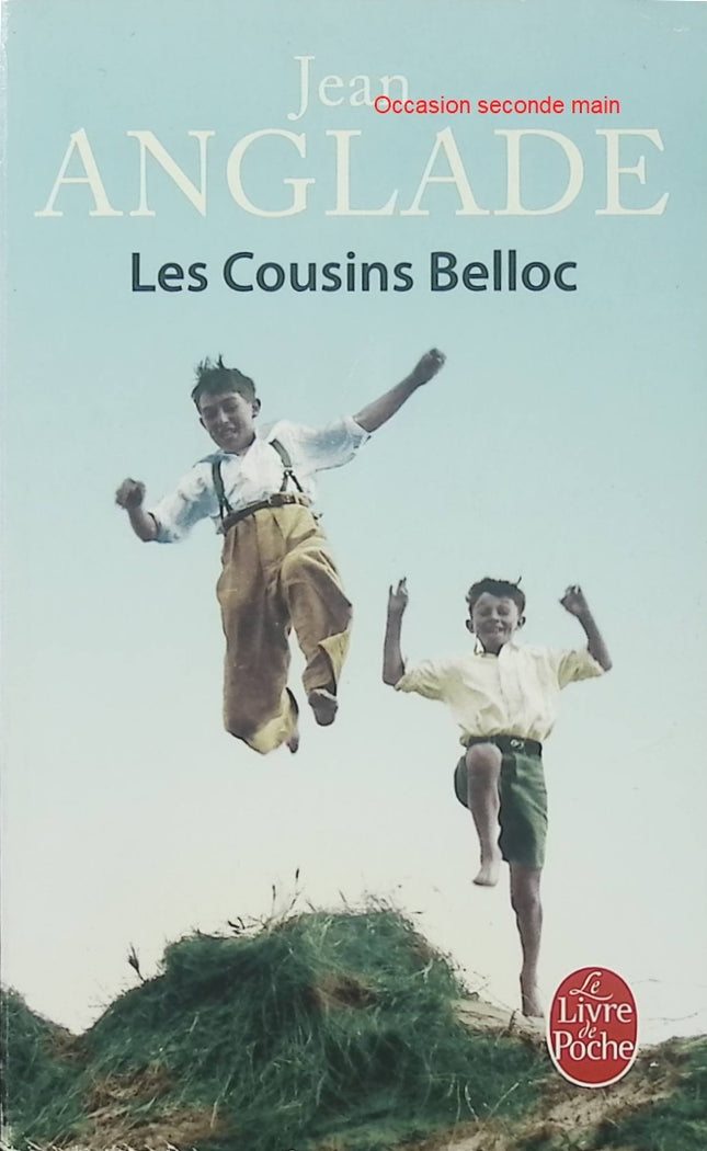 Les Cousins Belloc – Jean Anglade | Roman du terroir auvergnat, amitié et saga familiale - Livre