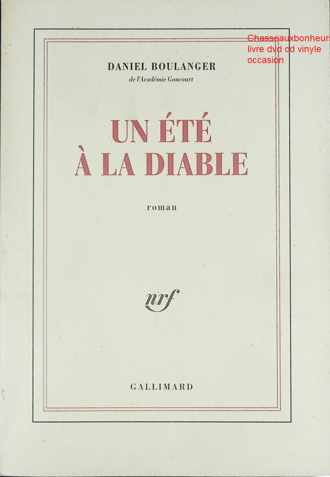 Un été à la diable - Roman contemporain et récit initiatique de Daniel Boulanger - Livre