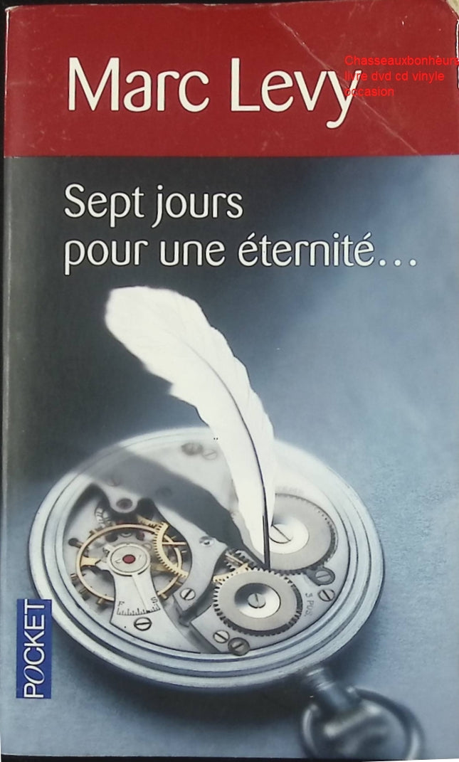 Sept jours pour une éternité… Marc Levy – roman contemporain romance et suspense - Livre