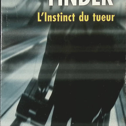 L’Instinct du tueur – thriller haletant de Joseph Finder – suspense, manipulation et traque impitoyable - livre