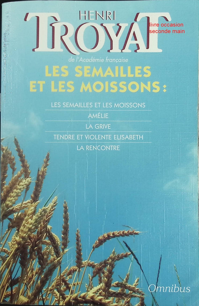 Les Semailles et les Moissons – roman historique et saga familiale – Henri Troyat - Livre