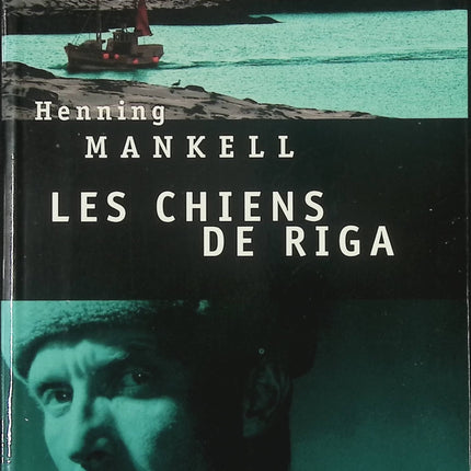 Les Chiens de Riga - Thriller policier nordique et enquête de Kurt Wallander de Henning Mankell - Livre
