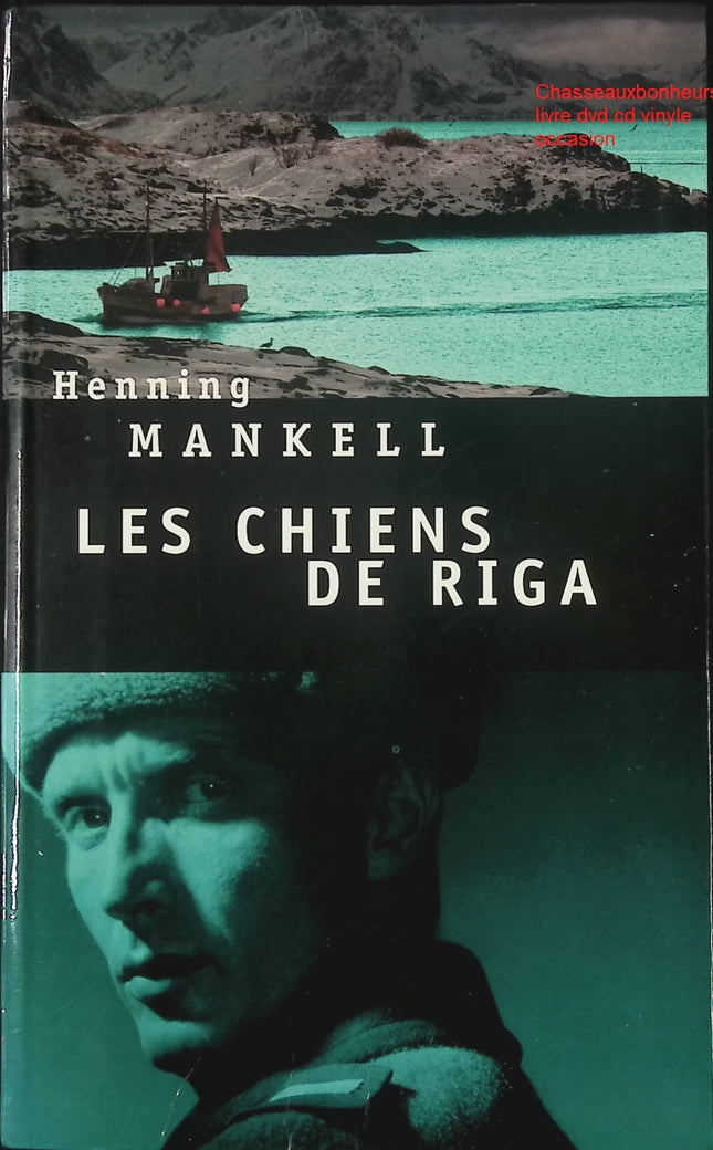 Les Chiens de Riga - Thriller policier nordique et enquête de Kurt Wallander de Henning Mankell - Livre