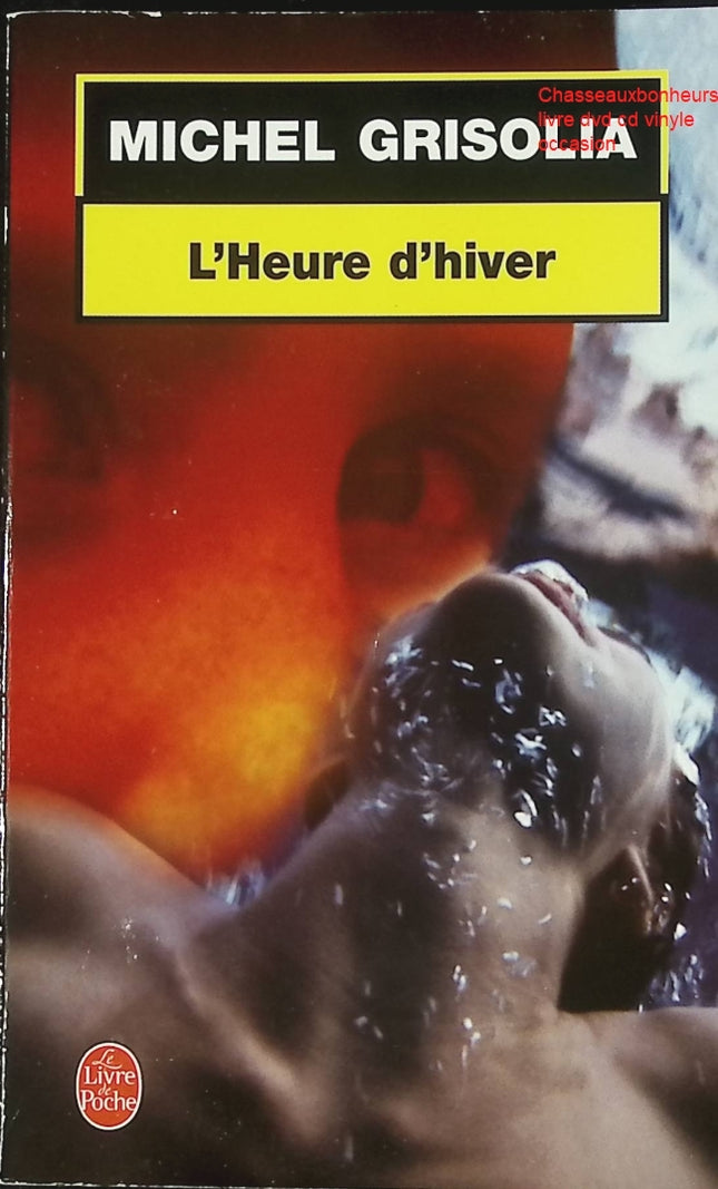 L’Heure d’hiver - Roman contemporain et drame familial de Michel Grisolia - Livre