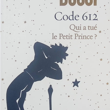 Code 612 : Qui a tué le petit Prince ? Michel Bussi thriller policier suspense et enquête - Livre