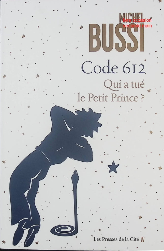 Code 612 : Qui a tué le petit Prince ? Michel Bussi thriller policier suspense et enquête - Livre