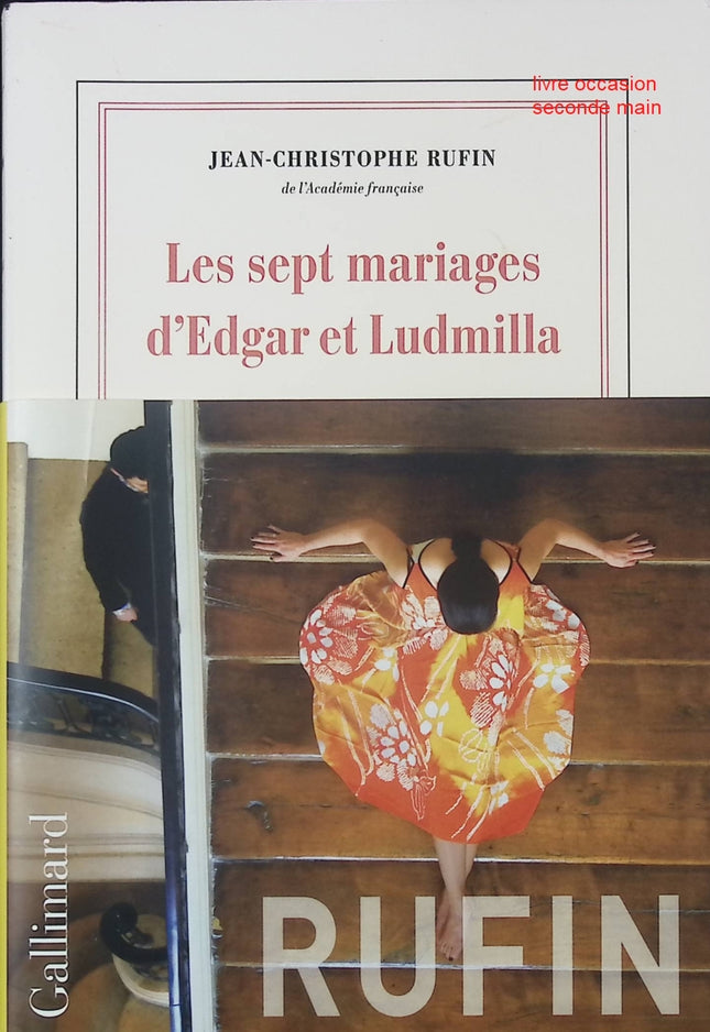 Les sept mariages d’Edgar et Ludmilla – Jean-Christophe Rufin – Roman humoristique et romantique sur amour, quiproquos et relations inattendues - livre