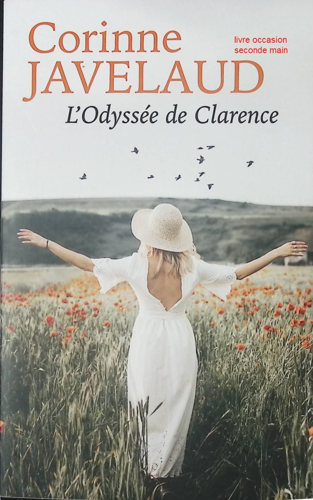 L’Odyssée de Clarence – roman historique et aventure humaine – Corinne Javelaud - Livre