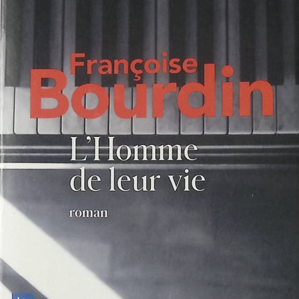 Roman contemporain famille amour secrets L’Homme de leur vie – Françoise Bourdin - livre