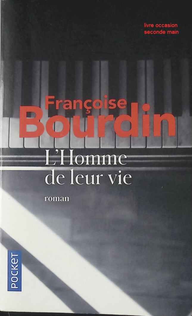 Roman contemporain famille amour secrets L’Homme de leur vie – Françoise Bourdin - livre