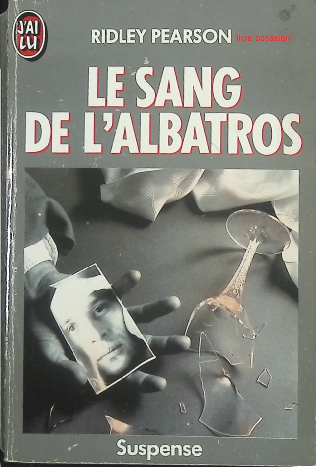 Le Sang de l’albatros – Thriller d’aventure et suspense – Ridley Pearson - livre