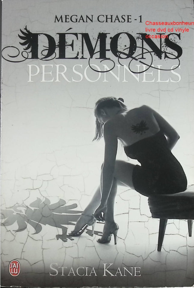 Megan Chase Démons Personnels Tome 1 - Stacia Kane - Roman fantastique sombre - Livre