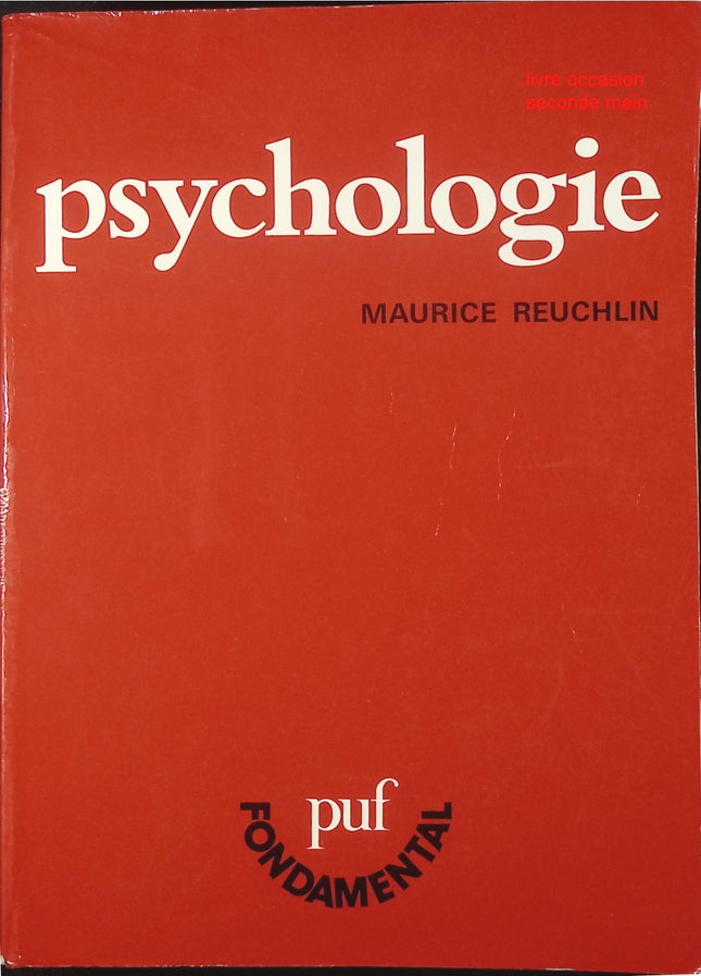Psychologie – Manuel fondamental de psychologie scientifique par Maurice Reuchlin - Livre