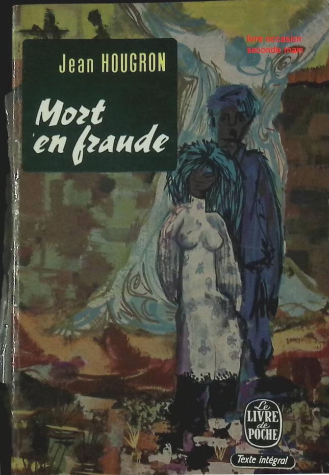 Mort en fraude – Jean Hougron | Roman d’aventure en Indochine - livre