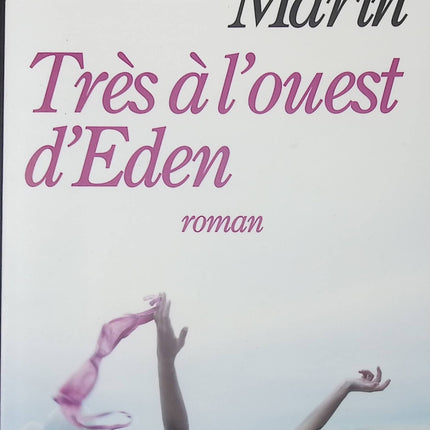 Très à l'ouest d'Eden – Harriet Marin – Roman contemporain captivant sur famille, secrets et quête de liberté - livre
